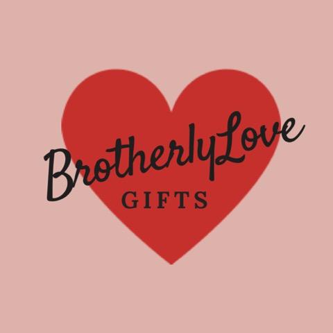 Brotherly Love Gifts